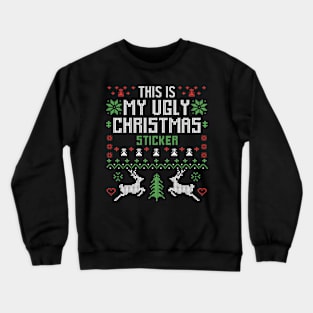 This Is My Ugly Christmas Sticker Crewneck Sweatshirt